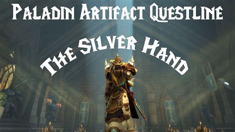 Wow Legion Artifact Intro Quest Paladin The Silver Hand Youtube