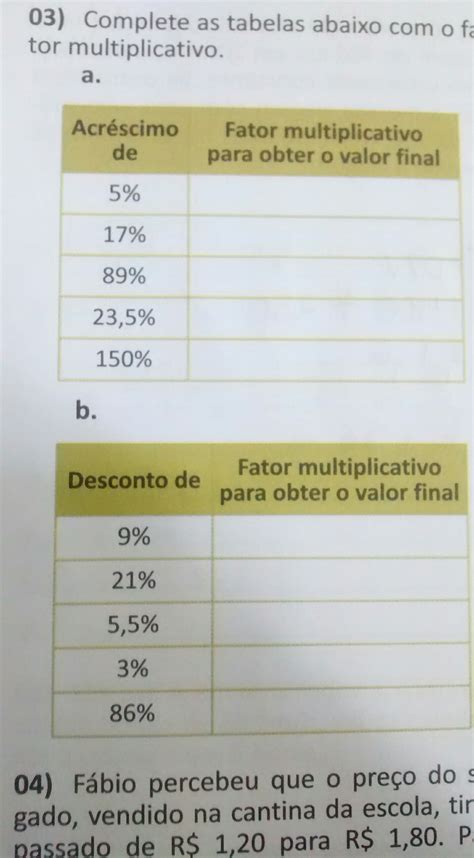 Fator Multiplicativo - Complete as tabelas abaixo com o fator multiplicativo. - brainly.com.br