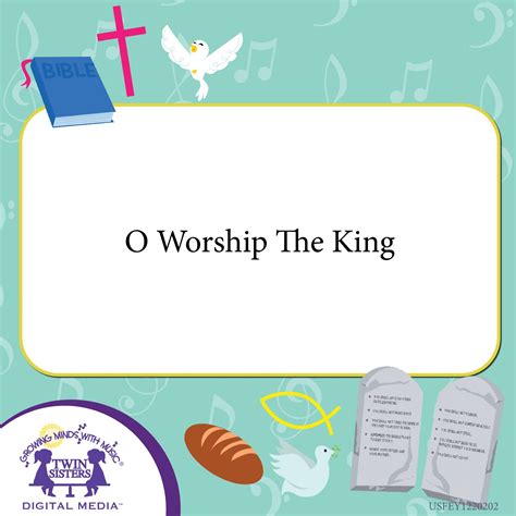 O Worship The King - Twin Sisters