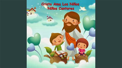 Cristo Ama A Niños Youtube