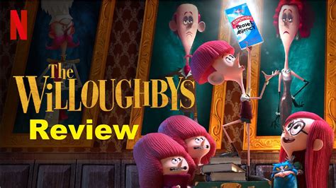 The Willoughbys Review Youtube