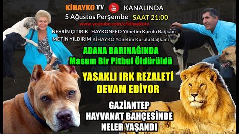 ADANA BARINAĞI YASAKLI IRKLAR GAZİANTEP HAYVANAT BAHÇESİ ve