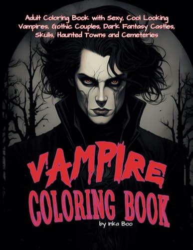 Vampire Coloring Book Adult Coloring Book With Sexy Cool Looking Vampires Gothic Couples