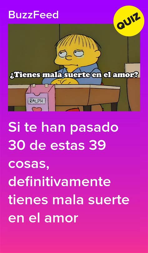 Si Te Han Pasado 30 De Estas 39 Cosas Definitivamente Tienes Mala