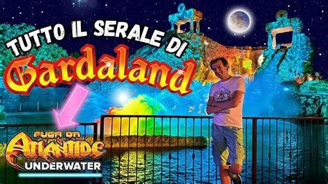 GARDALAND NIGHT IS MAGIC SERALE TOP IL PARCO STAVOLTA SI E