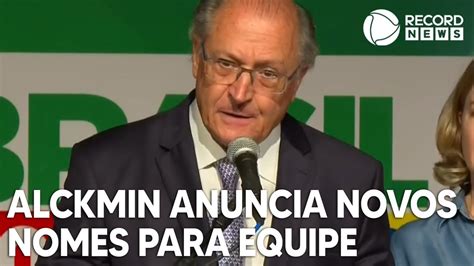 Alckmin anuncia novos nomes para equipe de transição YouTube