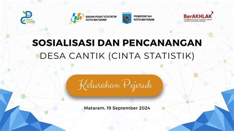 Sosialisasi Dan Pencanangan Desa Cantik Cinta Statistik Kelurahan