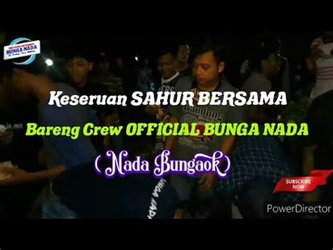 Keseruan Sahur Bersama Bareng Crew Official Obrog BUNGA NADA Nada