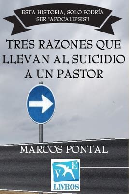 Tres Razones Que Llevan Al Suicidio A Un Pastor Esta Historia Solo