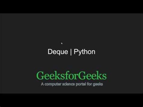 Learn Python Programming Tutorial Deque In Python Geeksforgeeks