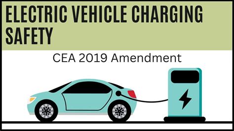 Electrical Safety Lecture 17 Cea Amendment Regulations 2019 Electric Vehicle Charging Safety