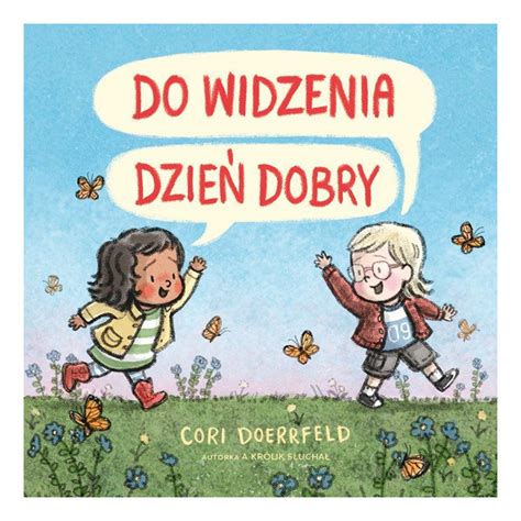 DO WIDZENIA DZIEŃ DOBRY książka Cori Doerrfeld