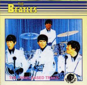 The Beatles - The Unreleased Tracks (CD, Compilation, Unofficial ...