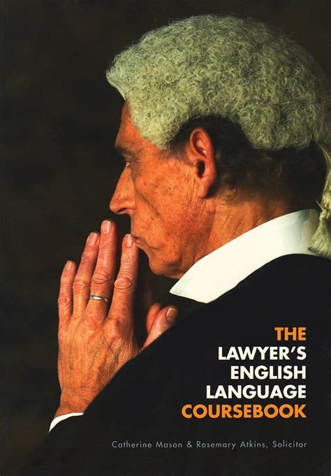 The Lawyer S English Language Coursebook Catherine Mason 9780954071431 Books