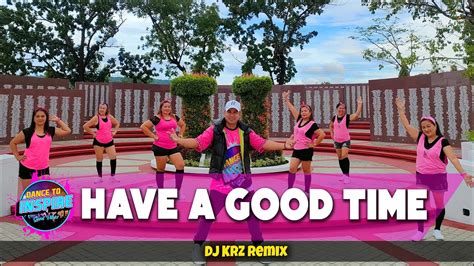 HAVE A GOOD TIME DJ KRZ Remix Dance Workout Zumba L DanceFitness