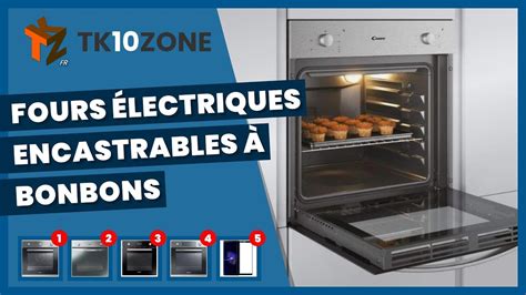 Les Meilleurs Fours Lectriques Encastrables Bonbons Youtube