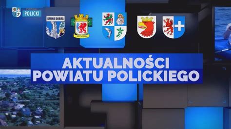 Aktualno Ci Powiatu Polickiego Powiat Policki