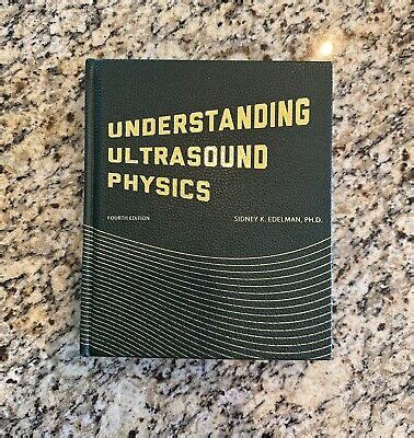 Understanding Ultrasound Physics Th Edition Sidney K