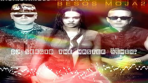 Wisin Yandel Rosal A Besos Moja Dj Sergio The Master Remix