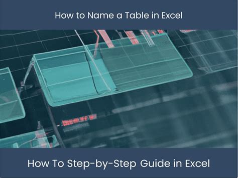 Name Your Excel Table With This Easy Guide Excel