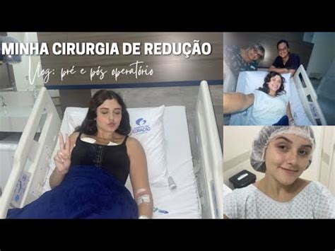 Fiz Uma Segunda Mamoplastia Redutora Vlog Da Cirurgia P S Operat Rio