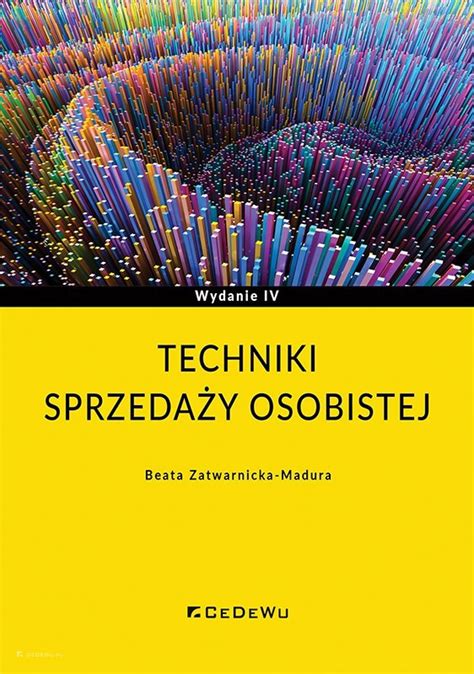 Techniki Sprzeda Y Osobistej Wyd Iv Wydawnictwo Cedewu