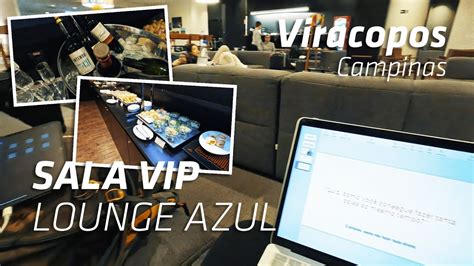 SALA VIP LOUNGE AZUL VIRACOPOS Campinas YouTube