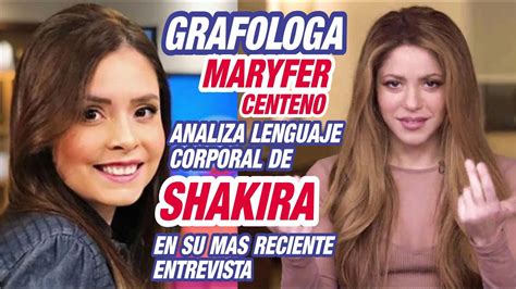 Grafologa Maryfer Centeno Analiza A Shakira Y Su Lenguaje Corporal En