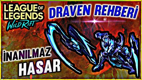 LoL Mobile Wild Rift Draven Öğretici Draven nasıl oynanır Draven