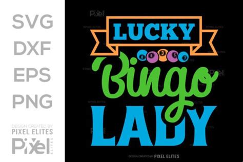 Lucky Bingo Lady Svg Bingo Game Design Graphic By Pixel Elites