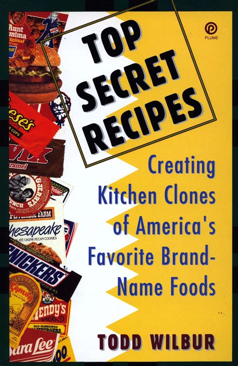 Top Secret Recipes by Todd Wilbur - Penguin Books Australia