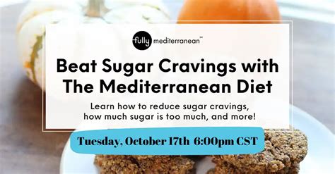 Beat Sugar Cravings With The Mediterranean Diet October 2023 Fully