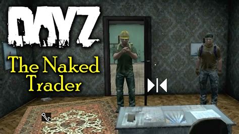 The Naked Trader Ep 3 The Wealth Creators DayZ Standalone YouTube