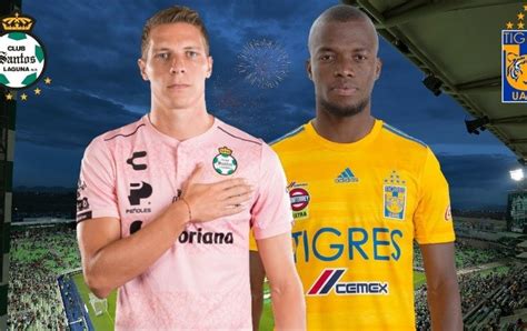 Liga Mx Santos Vs Tigres Horario Y Dónde Ver En Vivo De La Jornada 6