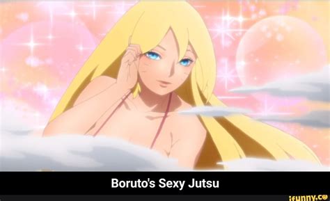 Borutos Sexy Jutsu Borutos Sexy Jutsu Ifunny