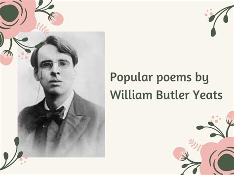 Popular Poems By William Butler Yeats