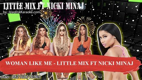 Woman Like Me Little Mix Ft Nicki Minaj Karaoke Youtube