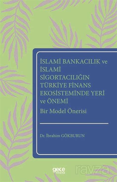 İslami Bankacılık ve İslami Sigortacılığın Türkiye Finans Ekosisteminde