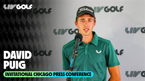 David Puig Press Conference LIV Golf Invitational Chicago YouTube