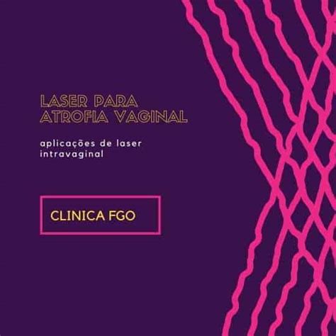 7 Dicas Do Laser Para Atrofia Vaginal E Incontinência Urinária