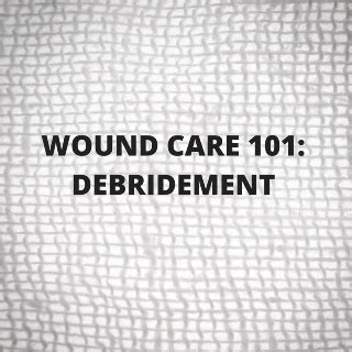 Methods of Wound Debridement | WoundSource