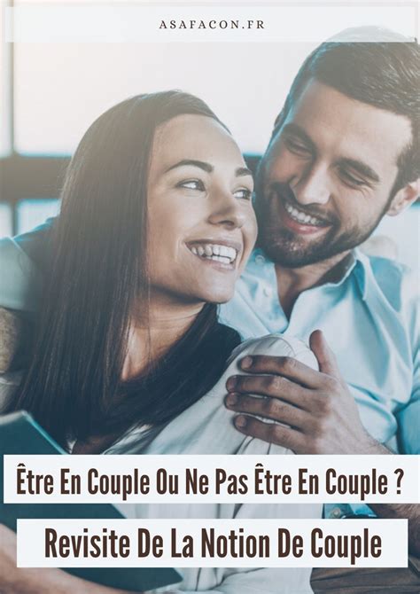 Être En Couple Ou Ne Pas Être En Couple Revisite De La Notion De Couple