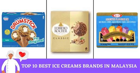 Top 10 Best Ice Creams In Malaysia 2022 Sweet