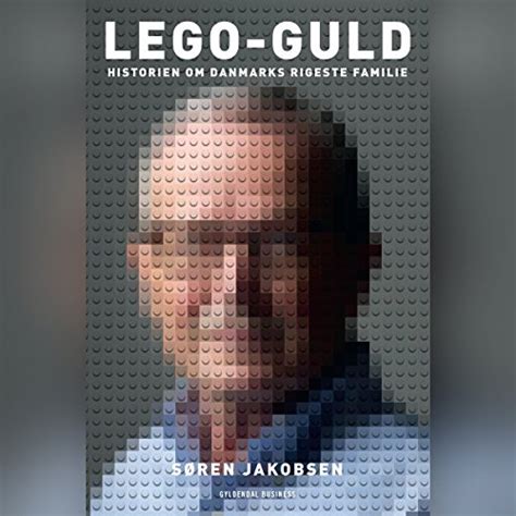 Amazon Lego Guld Historien Om Danmarks Rigeste Familie Audible