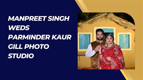 🔴 Live Wedding Manpreet Singh Weds Parminder Kaur Gill Photo Studio