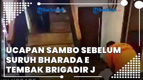 Ucapan Ferdy Sambo Sebelum Suruh Bharada E Tembak Mati Brigadir J YouTube