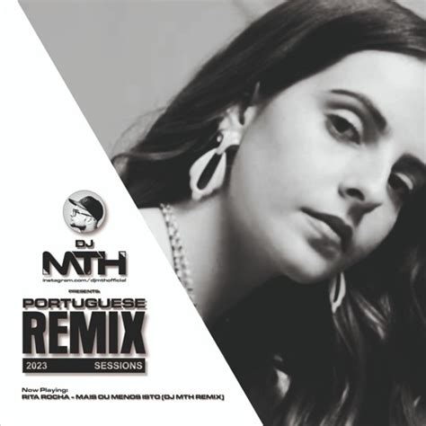 Stream Rita Rocha Mais Ou Menos Isto DJ MTH Aka Mark Tha House Remix