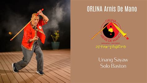 Orlina Arnis De Mano Unang Sayaw Solo Baston Youtube