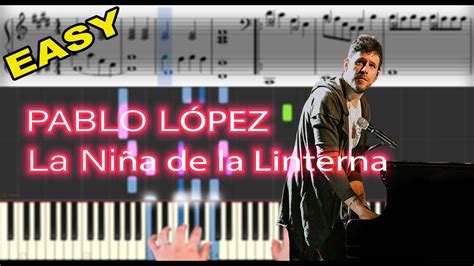 Pablo López La Niña De La Linterna Piano Keyboard Tutorial And Sheet Music Youtube