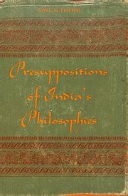 Presuppositions Of India's Philosophy Karl H. Potter : javanesegraviton